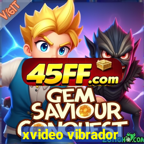 xvideo vibrador